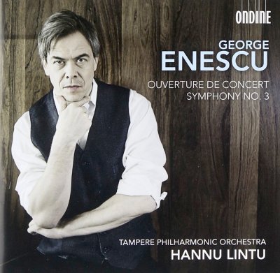  Symphony no. 3/ Overture on popular Romanian themes   Hannu Lintu    Ondine   ODE11972